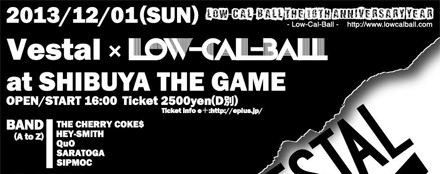 Low-Cal-Ball The 10th Anniversary Year VESTAL x Low-Cal-Ball