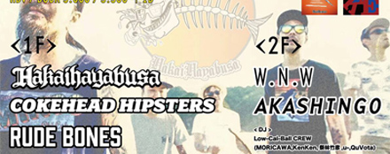 HAKAIHAYABUSA ~ Go West Tour Final ~ COKEHEAD HIPSTERS ~ COVERHEADⅡ Release Party ~ Supported By Low-Cal-Ball